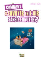 Comment s\'envoyer en l\'air sans s\'ennuyer ? : page 2