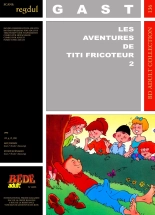 Gast - Les aventures de Titi Fricoteur #2 : page 1