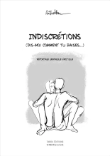 Indiscrétions - Dis-moi comment tu baises… : page 3