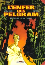 L\'enfer des Pelgram - 01 - Qui marche sur ma tombe : page 1