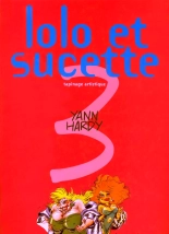 Lolo et Sucette - 03 - Tapinage artistiques : page 1