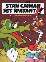 Stan Caïman 2 - Stan Caïman est Épatant!! : page 1