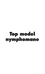 Top-modèle nymphomane : page 2
