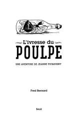 Une Aventure De Jeanne Picquigny - T02 - L'ivresse Du Poulpe : page 3