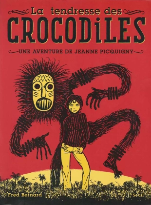 hentai Une Aventure De Jeanne Picquigny - T01 - La Tendresse Des Crocodiles